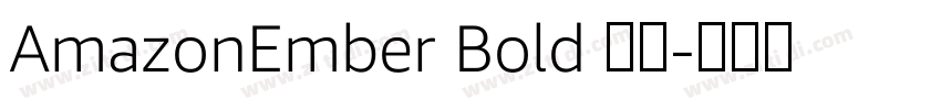 AmazonEmber Bold 粗体字体转换